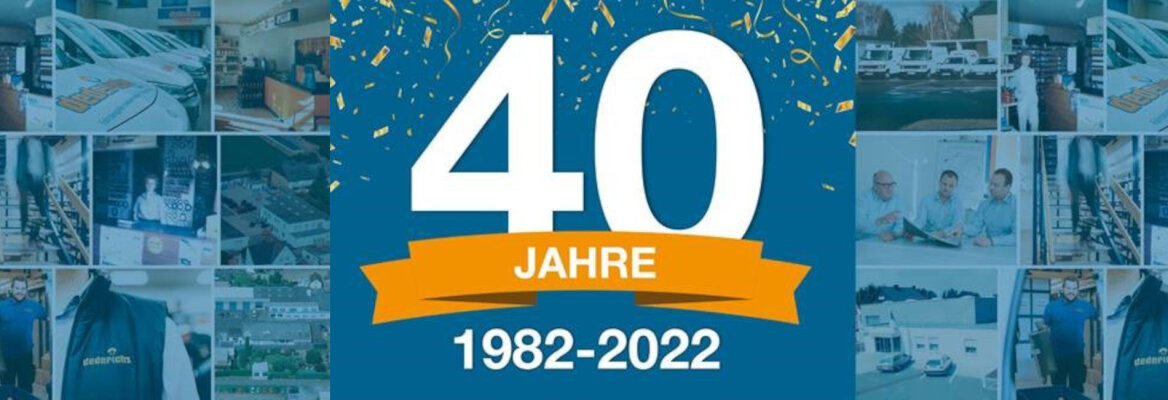 40 Jahre Dederichs GmbH - 40 Jahre Dederichs GmbH